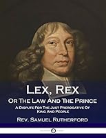 Lex, Rex, or the Law and the Prince: A Dispute for the Just Prerogative ...