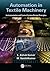 Automation in Textile Machinery: Instrumentation and Control System Design Principles