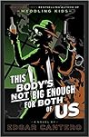 This Body's Not Big Enough for Both of Us by Edgar Cantero