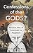 Confessions of the Gods?
