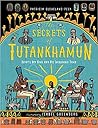 The Secrets of Tutankhamun: Egypt's Boy King and His Incredible Tomb