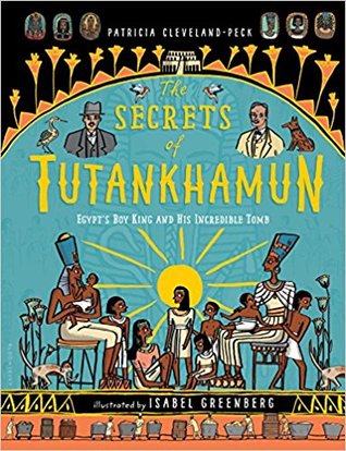 The Secrets of Tutankhamun: Egypt's Boy King and His Incredible Tomb (Hardcover)