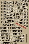 O Romance Luminoso by Mario Levrero