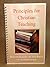 Principles for Christian Teaching, a Study Guide by Findley B. Edge