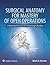 Surgical Anatomy for Mastery of Open Operations: A Multimedia Curriculum for Training Surgery Residents