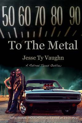 To the Metal: Jesse Ty Vaughn