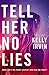 Tell Her No Lies by Kelly Irvin