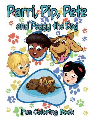 Parri, Pip, Pete and Peggy the Dog Fun Coloring Book