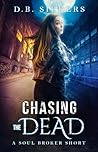Chasing the Dead (Soul Broker #0.5)
