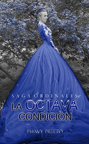 La Octava Condición (Saga Ordinales #2)