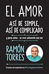 El amor, así de simple, así de complicado: Y para colmo, solo se vive una vez (Spanish Edition) El amor, así de simple, así de complicado: Y para colmo, solo se vive una vez (Spanish Edition)