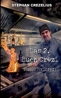 Das 2. Buch Crezi: Völlig bekloppt! (German Edition)
