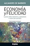 Economía y felicidad: Claves para vencer el cansancio y vivir con sentido (Spanish Edition)