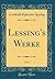 Lessing's Werke, Vol. 1 (Cl...