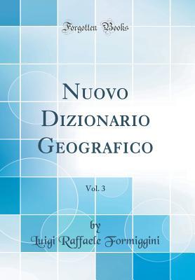 Nuovo Dizionario Geografico, Vol. 3