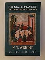 The New Testament And The People Of God By N T Wright