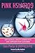 Pink Goldfish: Defy Normal, Exploit Imperfection and Captivate Your Customers (Pink Goldfish 1.0 and 2.0)