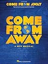 Come from Away: A New Musical | Vocal Selections Songbook with Piano Accompaniment | Broadway Musical Sheet Music for Voice and Piano | Vocal Line Arrangements from the Award-Winning Stage Show