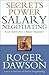 Secrets of Power Salary Negotiating by Roger Dawson
