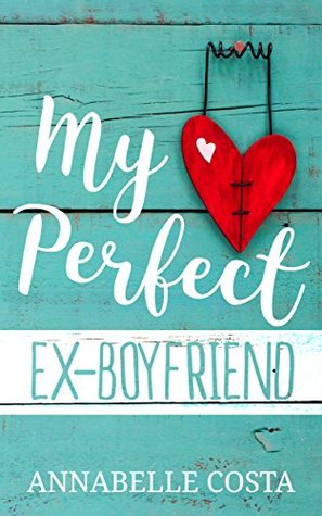 My Perfect Ex-Boyfriend (Perfect Guy #1)