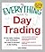 The Everything Guide to Day Trading: All the tools, training, and techniques you need to succeed in day trading (Everything® Series)