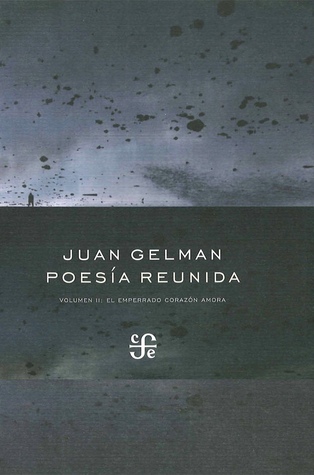 Poesía reunida. Tomo II: El emperrado corazón amora (Paperback)