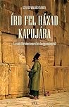 Írd fel házad kapujára - A zsidó történelemről és hagyományról by Miklós György Száraz
