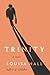 Trinity by Louisa Hall