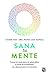 Sana tu mente / All Is Well