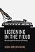 Listening in the Field: Recording and the Science of Birdsong (Inside Technology)