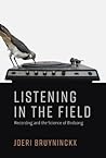 Listening in the Field: Recording and the Science of Birdsong (Inside Technology)