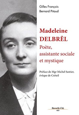 Madeleine Delbrêl, poète, assistante sociale et mystique: Biographie (RECIT) (French Edition)