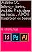 ADOBE IN-DESIGN CC BASICS , ADOBE ILLUSTRATOR CC BASICS , ADO... by R. Dharani