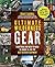 Ultimate Wilderness Gear: E...