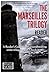 The Marseilles Trilogy Reader: A Reader's Guide to the groundbreaking crime trilogy by Jean-Claude Izzo