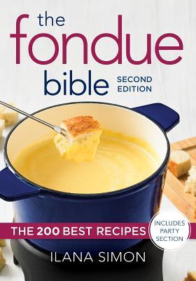 pdf download The Fondue Bible: The 200 Best Recipes