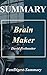 Summary | Brain Maker: by David Perlmutter - The Power of Gut Microbes to Heal and Protect Your Brain (Brain Maker: The Power of Gut Microbes to Heal and ... Audible, Hardcover, Summary Book 1)