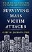 Surviving Mass Victim Attac...