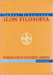 Ilon filosofia - Spinozan käsitys aktiivisesta ihmisestä (Paperback)
