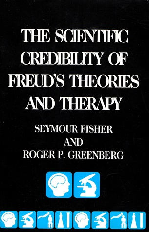 The Scientific Credibility of Freud's Theories and Therapy (Paperback)