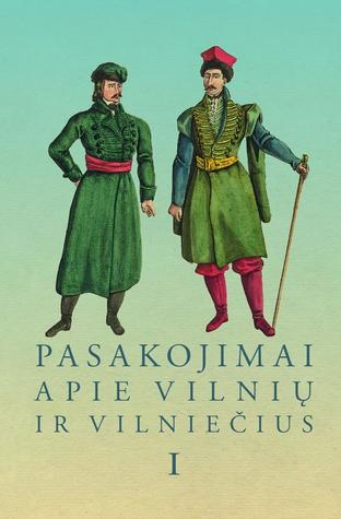 Pasakojimai apie Vilnių ir vilniečius I (Paperback)