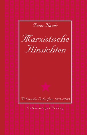 Marxistische Hinsichten. Politische Schriften 1955–2003