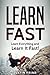 Learn Fast: Learn Everythin...