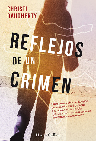 Portada de Reflejos de un crimen, de Christi Daugherty