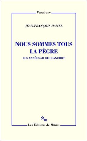 Nous sommes tous la pègre: Les années 68 de Blanchot (Paradoxe) (French Edition)