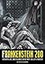 Frankenstein 200: The Birth, Life, and Resurrection of Mary Shelley's Monster (Special Publications of the Lilly Library)