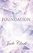 Foundation by Jade Clark