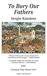 To Bury Our Fathers: A Novel of Nicaragua
