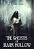 The Ghosts of Dark Hollow