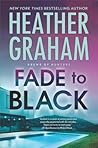 Fade to Black by Heather Graham Fade to Black by Heather Graham